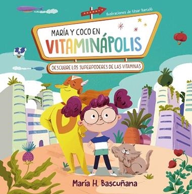 María y Coco en Vitaminápolis | 9788448866129 | MARIA HERNANDEZ BASCUÑANA