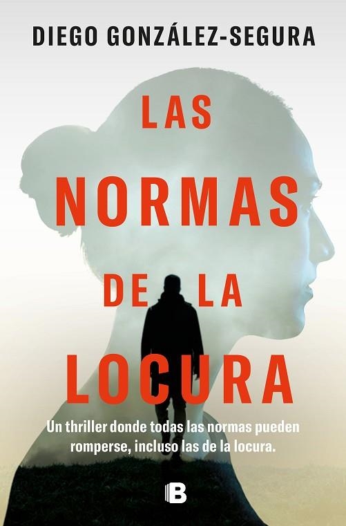 Las normas de la locura | 9788466676236 | DIEGO GONZALEZ-SEGURA
