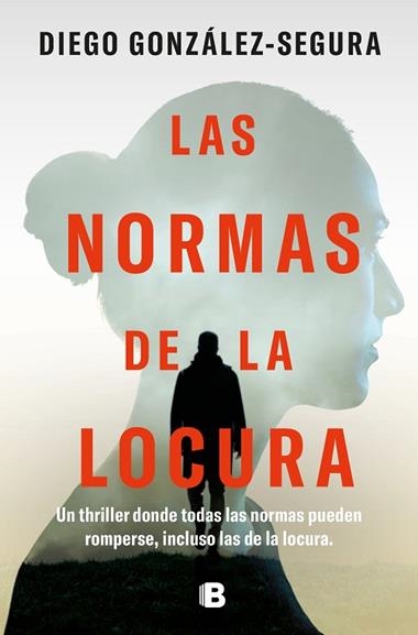 Las normas de la locura | 9788466676236 | DIEGO GONZALEZ-SEGURA
