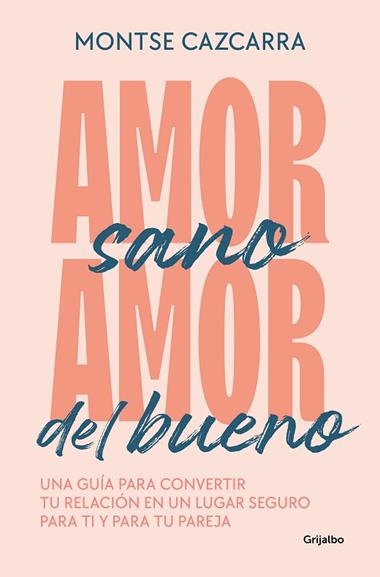 Amor sano, amor del bueno | 9788425364259 | MONTSE CAZCARRA