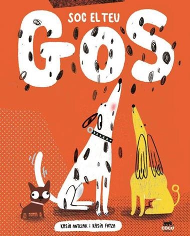 Soc el teu gos | 9788412723625 | Kasia Antczak