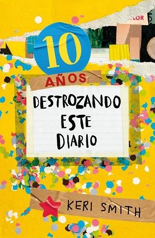 DESTROZANDO ESTE DIARIO 10 AÑOS | 9788449341359 | Keri Smith