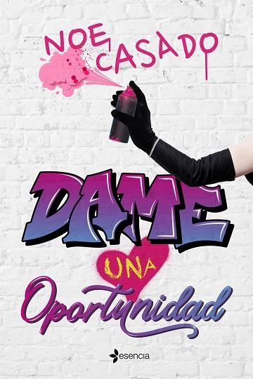 Dame una oportunidad | 9788408278900 | Noe Casado