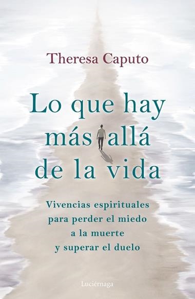 Lo que hay más allá de la vida | 9788419164926 | Theresa Caputo