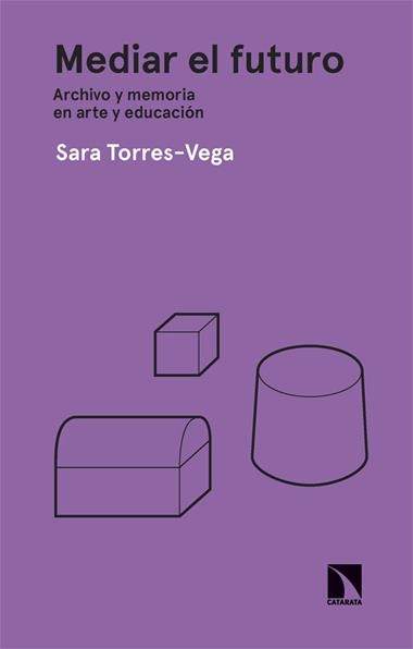 Mediar el futuro | 9788413527772 | SARA TORRES-VEGA