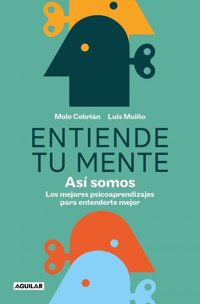 Entiende tu mente Así somos | 9788403523876 | MOLO CEBRIAN