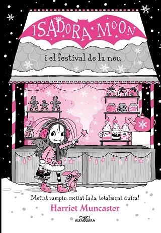 La Isadora Moon i el Festival de la Neu | 9788419366238 | HARRIET MUNCASTER