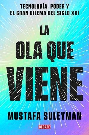 La ola que viene | 9788419399649 | MUSTAFA SULEYMAN & MICHAEL BHASKAR