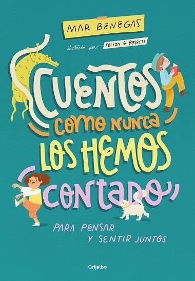 Cuentos como nunca los hemos contado | 9788425363184 | MAR BENEGAS