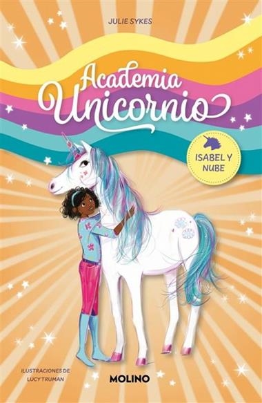ACADEMIA UNICORNIO 04 Isabel y Nube | 9788427237285 | JULIE SYKES