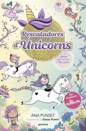 RESCATADORES D'UNICORNS 02 Viatge al país de les fades | 9788419501370 | ANA PUNSET