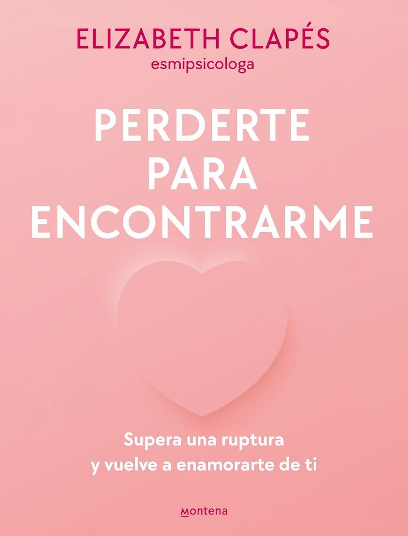Perderte para encontrarme | 9788419501790 | ELIZABETH CLAPES @ESMIPSICOLOGA