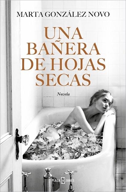 Una bañera con hojas secas | 9788401032271 | MARTA GONZALEZ NOVO