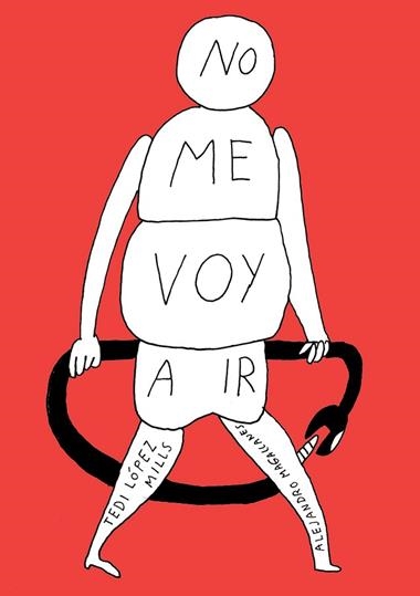 No me voy a ir | 9788419233547 | Alejandro Magallanes