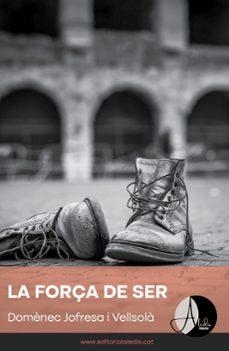 LA FORÇA DE SER | 9788412682908 | DOMENEC JOFRESA I VELLSOLÀ