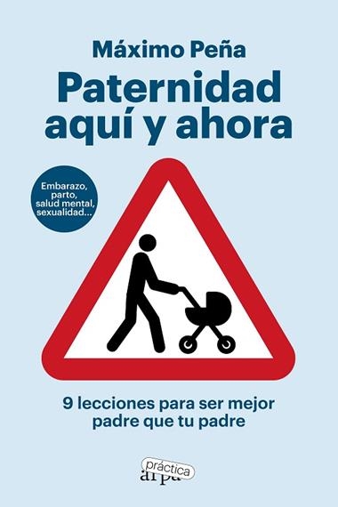 PATERNIDAD AQUÍ Y AHORA | 9788419662194 | MAXIMO PEÑA