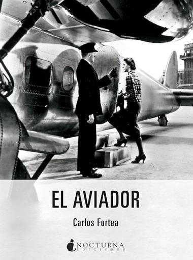 EL AVIADOR | 9788419680006 | CARLOS FORTEA