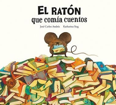 El ratón que comía cuentos | 9788419607287 | ANDRES & SIEG