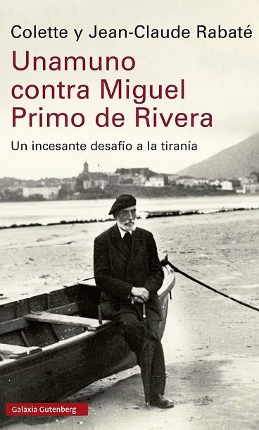 Unamuno contra Miguel primo de Rivera | 9788419738035 | Colette Rabaté & Jean-Claude Rabaté
