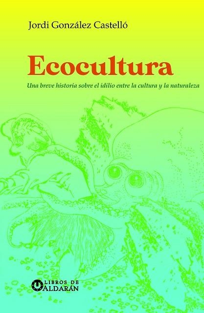ECOCULTURA | 9788412646115 | JORDI GONZÁLEZ CASTELLÓ