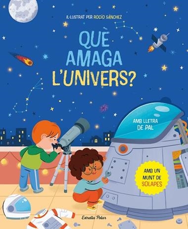Què amaga l'univers? Llibre amb solapes | 9788413894669 | Rocío Sánchez