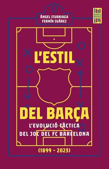 L'estil del Barça | 9788419430120 | Ángel Iturriaga i Fermín Suárez