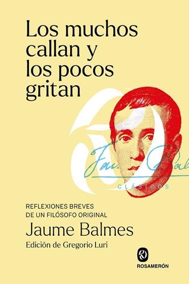 LOS MUCHOS CALLAN Y LOS POCOS GRITAN | 9788412738308 | JAUME BALMES