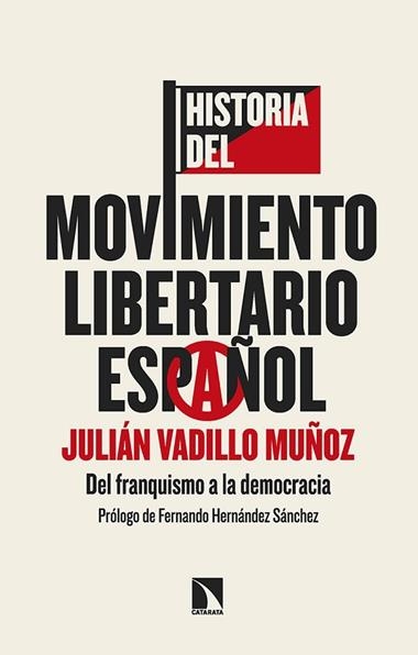 Historia del movimiento libertario español | 9788413527802 | JULIAN VADILLO