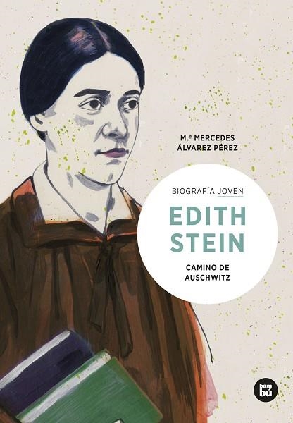 EDITH STEIN CAMINO DE AUSCHWITZ | 9788483439036 | MARIA MERCEDES ÁLVAREZ PÉREZ