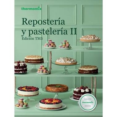 REPOSTERÍA Y PASTELERÍA II | 9788460681236 | VORWERK ESPAÑA MANAGEMENT S.L., S.C.