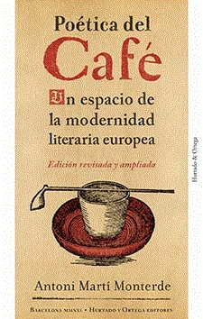 POÉTICA DEL CAFÉ | 9788412283211 | ANTONI MARTÍ MONTERDE