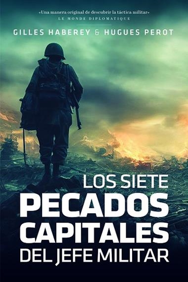 LOS SIETE PECADOS CAPITALES DEL JEFE MILITAR | 9788419154255 | GILLES HABEREY & HUGUES PEROT