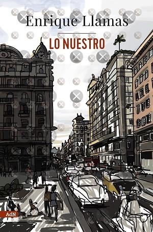 LO NUESTRO | 9788411484091 | ENRIQUE LLAMAS