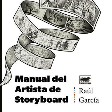 MANUAL DEL ARTISTA DE STORYBOARD | 9788418809842 | RAUL GARCIA