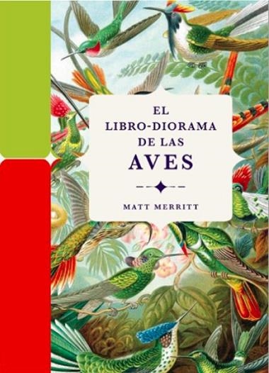 EL LIBRO-DIORAMA DE LAS AVES | 9788412712209 | Matt Merritt