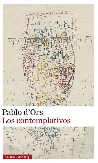LOS CONTEMPLATIVOS | 9788419738059 | Pablo D'Ors