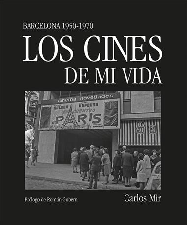 Los cines de mi vida | 9788419590374 | Carlos Mir