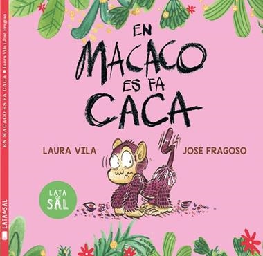 EN MACACO ES FA CACA | 9788412733006 | LAURA VILA MEJIAS