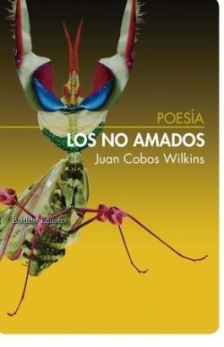 Los no amados | 9788412731415 | JUAN COBOS WILKINS