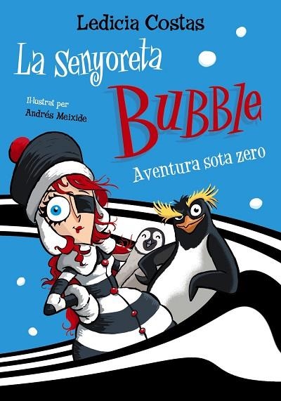 LA SENYORETA BUBBLE AVENTURA SOTA ZERO | 9788448955403 | LEDICIA COSTAS