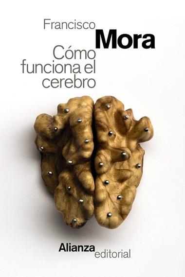 CÓMO FUNCIONA EL CEREBRO | 9788491046516 | FRANCISCO MORA