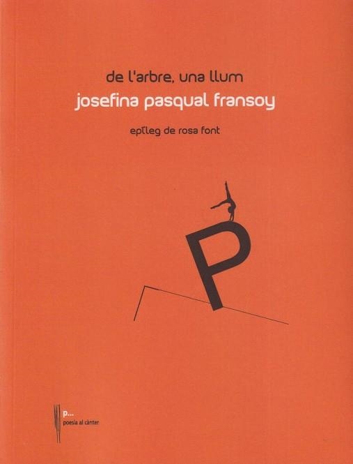 DE L'ARBRE, UNA LLUM | 9788481280463 | JOSEFINA PASQUAL FRANSOY