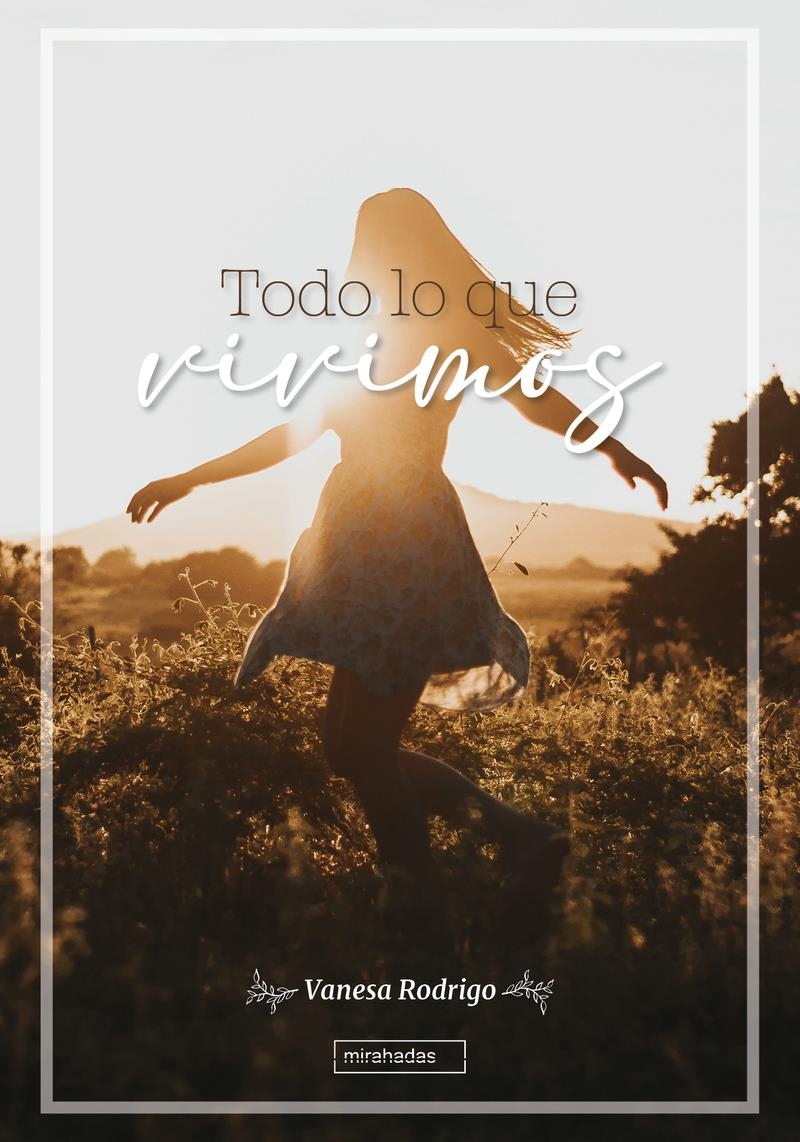 Todo lo que vivimos | 9788419973375 | VANESA RODRIGO