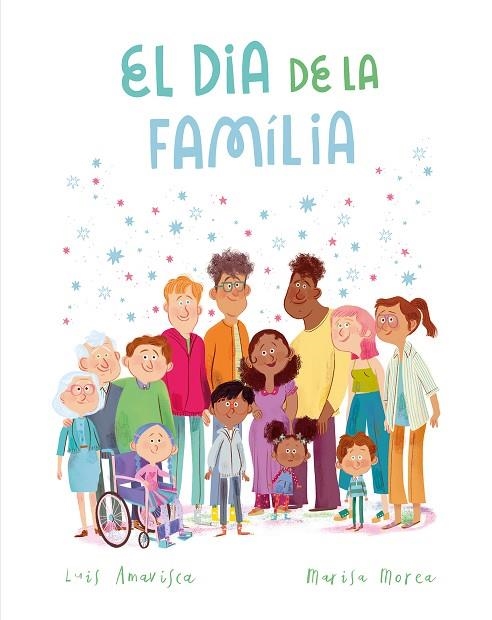 El Dia de la Família | 9788419607959 | LUIS AMAVISCA  MARISA MOREA