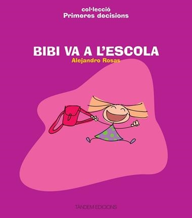 BIBI VA A L'ESCOLA | 29788481319347 | ALEJANDRO ROSAS