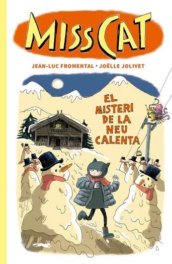 MISS CAT 01 EL MISTERI DE LA NEU CALENTA | 9788412635348 | JEAN LUC FROMENTAL & JOELLE JOLIVET