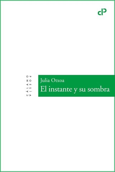 El instante y su sombra | 9788419964038 | JULIA OTXOA