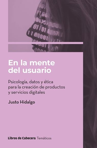 En la mente del usuario | 9788412678321 | JUSTO HIDALGO