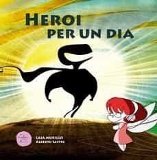 HEROI PER UN DIA | 9788412500813 | LAIA MURILLO LÓPEZ