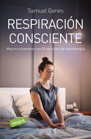 RESPIRACIÓN CONSCIENTE | 9788491182498 | SAMUEL GANES